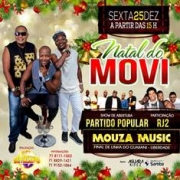 NATAL do MOVI (25)Dezembro - Feriado, Convida.:Partido Popular e RJ2 no Mouza Music